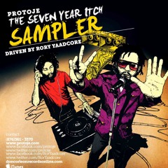 Protoje - The Seven Year Itch (Album Sampler) by Yaadcore