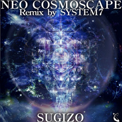 Sugizo - NEO COSMOSCAPE Remix by SYSTEM7