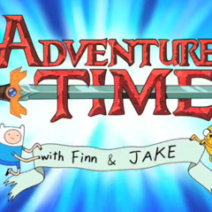 Adventure time Theme song.