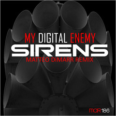 My Digital Enemy - Sirens (Original Mix)