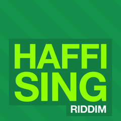 Haffi Sing Riddim