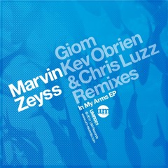 Marvin Zeyss - In My Arms (Giom Remix) - UM Records