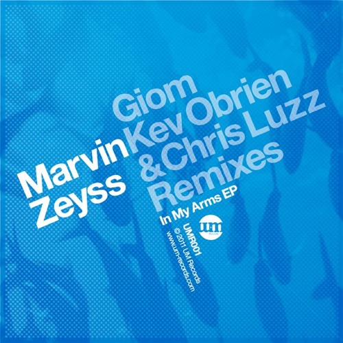 Marvin Zeyss - In My Arms (Giom Remix) - UM Records