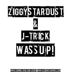 Ziggy & J-trick - Wassup (Original Mix)