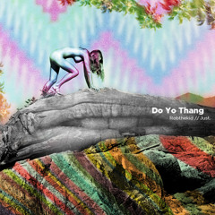 Do Yo Thang - RobtheKid & Just.