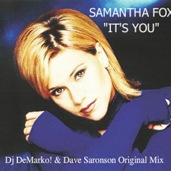 IT'S YOU (Dj Mark DeMarko Foxy Remix "Snippet") Samantha Fox