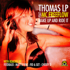 Thomas Lp Ft Mc Freeflow - Wake Up And Ride It (Fid & Get Mix) [Lo-Fi][Gigabeat]