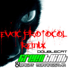 6reenlight & Bright Morningstar - Doublecat (Evac Protocol Remix) (Now Free Download!)