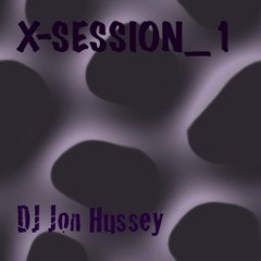 DJ Jon Hussey X-Session 1