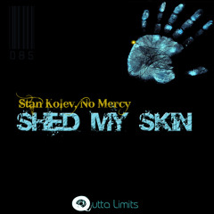 Stan Kolev, No Mercy - Shed My Skin (Original Club Mix)
