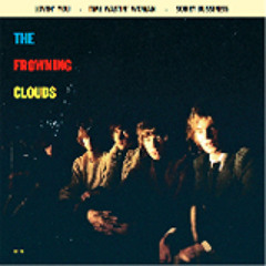THE FROWNING CLOUDS - Time Wastin Woman