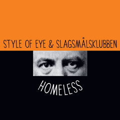 Eye Of Style & Slagsmålsklubben - Homeless (Busy P & Neus Remix)
