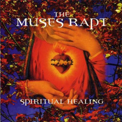 The Muses Rapt - Spiritual Healing