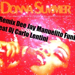 Donna Summer - I Feel Love 2011 ( Remix Dee Jay Manuelito Funk Feat. Dj Carlo Lentini )