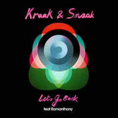 Kraak & Smaak - Let's Go Back (feat. Romanthony) (Solomun Remix)
