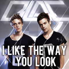 I LIKE THE WAY YOU LOOK