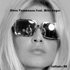 Oliver Talamanca Feat. Mike Hayes - Initials BB (Serge Gainsbourg Remix 2011)