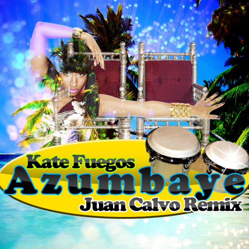 Stream Kate Fuegos - Azumbaye ( Juan Calvo Remix ) FREE DOWNLOAD BUY THIS  TRACK by Jay Herre | Listen online for free on SoundCloud