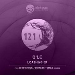 Q'le - Loathing (Morgan Tomas Remix)