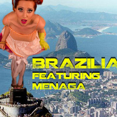 Brazilia Ft. Menaga (Original Mix)