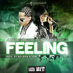 Feeling (Original Version) - BARONI ONE TIME FT. MELMAN & DJ SOM