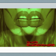 June 29th (Marijuana Girl)