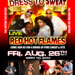 Dress to sweat ft Red Hot Flames