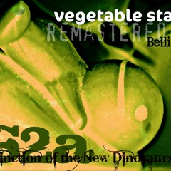 Vegetable State- Extinction of the New Dinosaurs (re-mastered by Bellicose)
