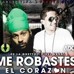 De La Ghetto Ft Fidel Nadal - Me Robaste El Corazon