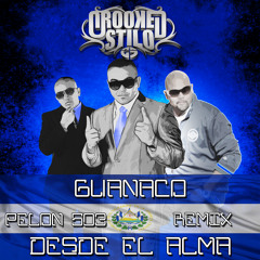 Guanaco Desde El Alma crooked stilo feat Mr Pelon 503