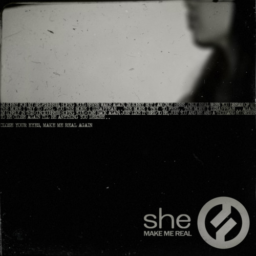 She - Make Me Real