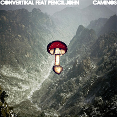 Caminos - Convertikal feat. Pencil John