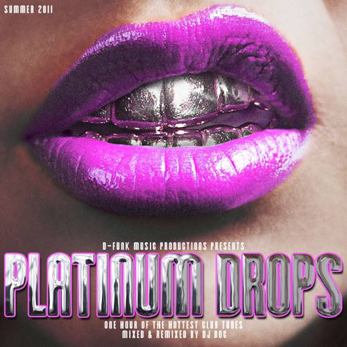 Platinum Drops Summer 2011 INTRO by DJ Doc
