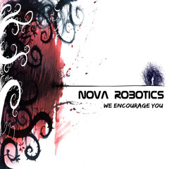 Nova Robotics - 'We Encourage You'