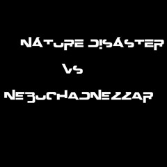 Nature Disaster Vs Nebuchadnezzar - The World Of Noise (Preview) (No Master)