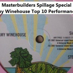 Masterbuilders Spillage Special - Amy Winehouse Top 10 Performances