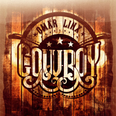 Omar LinX - Cowboy (Prod. Pro Logic)
