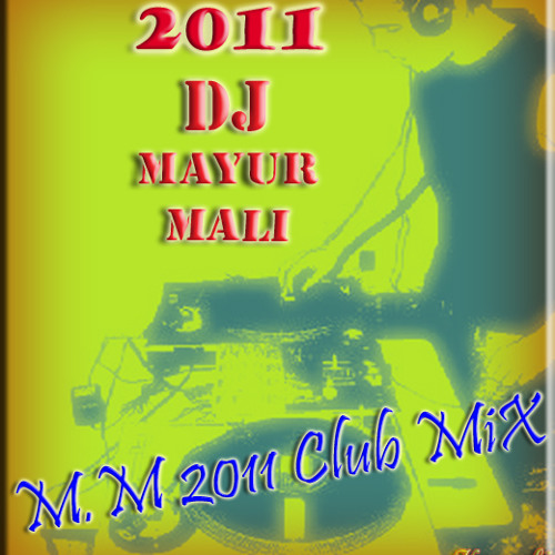 Aila Re Aila M.M 2011 Club Mix (DJMayur Mali)
