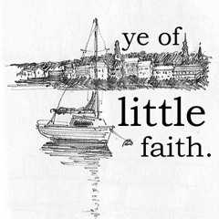 Ye Of Little Faith