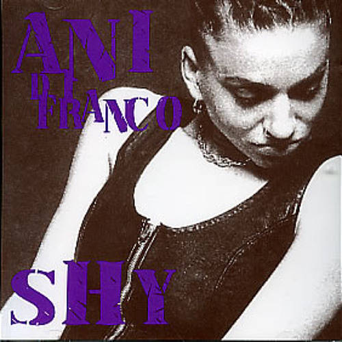 Ani DiFranco - Shy
