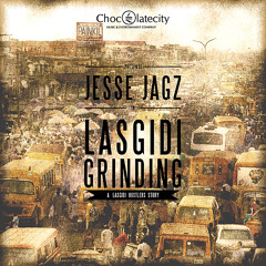 Jesse Jagz - Las Gidi Grinding