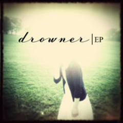 Drowner - EP - 05 - Written