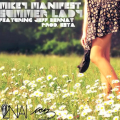 MikeyManifest - Summer Lady ft. Jeff Bernat