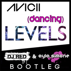 DJ Red and Ayla Simone - Dancing Levels (Bootleg of Avicii "Levels") [See details for Free Download]