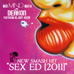 MIDI MIND MAFIA x DEAKON ft. Gil Scot-Heron - Sex Ed 2011
