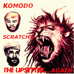 komodo scratchs the upsetter...again (mixtape)