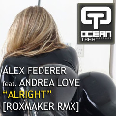 Alex Federer - Alright (Roxmaker Rmx) [PREVIEW] OUT NOW ON BEATPORT!!!