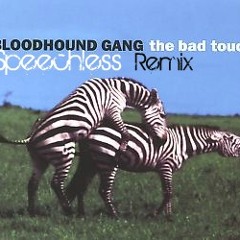 The BloodHound Gang - The Bad Touch (Speechless Remix)