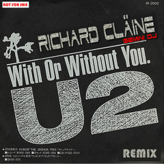 U 2 - RICHARD CLÄINE - WITH OR WITHOUT YOU RMX 2011