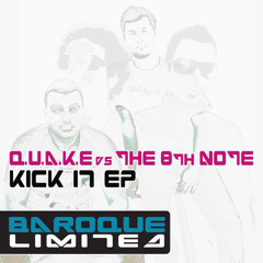 The 8th Note vs. Q.u.a.k.e-Kick It (supported by Armin Van Buuren/Paul Van Dyk/Gareth Emery)Out Now!